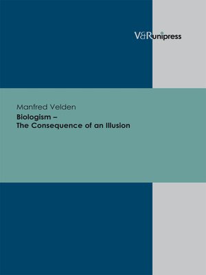 cover image of Biologism – the Consequence of an Illusion